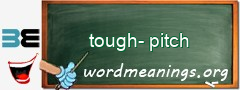 WordMeaning blackboard for tough-pitch
